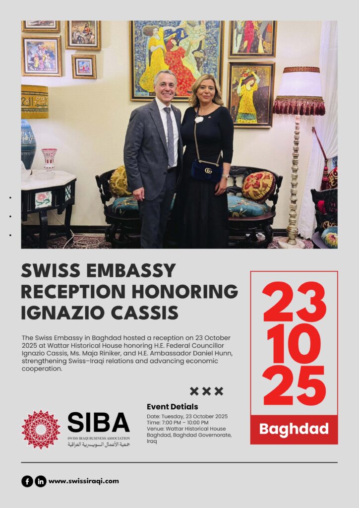 Baghdad and Swiss Embassy hosted a reception for HE Federal Councillor Ignazio Cassis